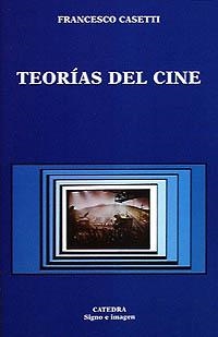 TEORIAS DE CINE | 9788437612812 | CASETTI,FRANCESCO | Llibreria La Gralla | Librería online de Granollers