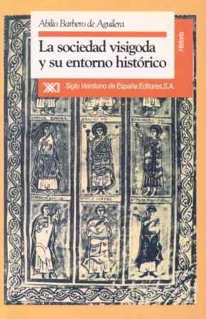 SOCIEDAD VISIGODA Y SU ENTORNO HISTORICO, LA | 9788432307553 | Barbero de Aguilera, Abilio | Llibreria La Gralla | Librería online de Granollers