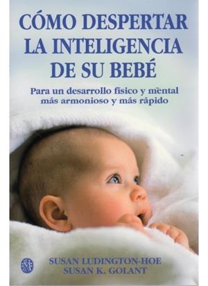 COMO DESPERTAR LA INTELIGENCIA DE SU BEBÉ | 9788486193300 | LUDINGTON-HOE, SUSAN | Llibreria La Gralla | Llibreria online de Granollers