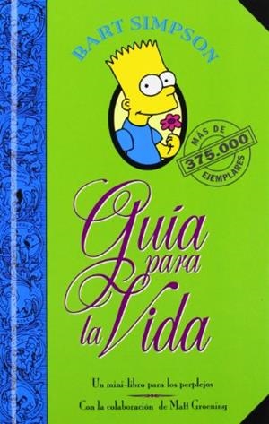 GUIA PARA LA VIDA DE BART SIMPSON | 9788440648365 | SIMPSON,BART | Llibreria La Gralla | Llibreria online de Granollers