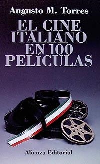 CINE ITALIANO EN 100 PELICULAS,EL | 9788420607009 | TORRES,AUGUSTO M. | Llibreria La Gralla | Llibreria online de Granollers