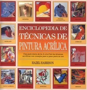 ENCICLOPEDIA DE TECNICAS DE PINTURA ACRILICA | 9788486673512 | HARRISON,HAZEL | Llibreria La Gralla | Llibreria online de Granollers