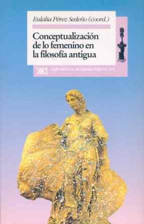 CONCEPTUALIZACION DE LO FEMENINO EN LA FILOSOFIA A | 9788432308468 | PEREZ SEDEÑO,EULALIA | Llibreria La Gralla | Librería online de Granollers