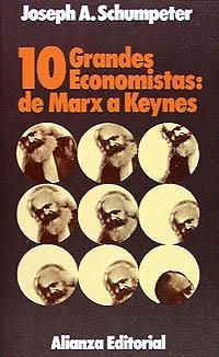 DIEZ GRANDES ECONOMISTAS: DE MARX A KEYNES | 9788420610788 | Schumpeter, Joseph Aldis | Llibreria La Gralla | Llibreria online de Granollers