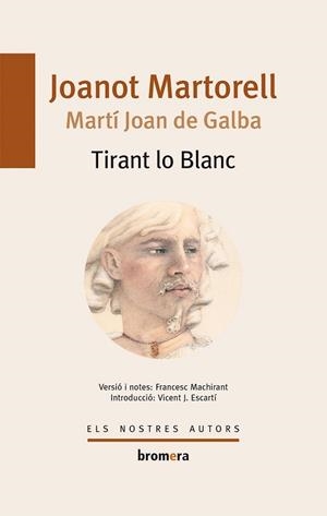 TIRANT LO BLANC (ELS NOSTRES AUTORS,10) | 9788476600580 | MARTORELL, JOANOT | Llibreria La Gralla | Llibreria online de Granollers