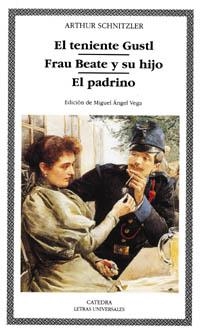 TENIENTE GUSTL, EL-FRAU BEATE Y SU HIJO-EL PADRINO | 9788437613093 | SCHNITZLER, ARTHUR | Llibreria La Gralla | Llibreria online de Granollers