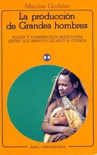 PRODUCCION DE GRANDES HOMBRES,LA | 9788476001103 | GODELIER,MAURICE | Llibreria La Gralla | Librería online de Granollers