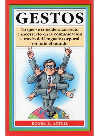 GESTOS.LO QUE SE CONSIDERA CORRECTO E INCORRECTO E | 9788470823053 | AXTELL, ROGER E. | Llibreria La Gralla | Librería online de Granollers