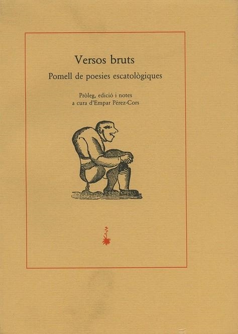 VERSOS BRUTS POMELL DE POESIES ESCATOLOGIQUES | 9788477270379 | PEREZ-CORTS, EMPAR | Llibreria La Gralla | Librería online de Granollers