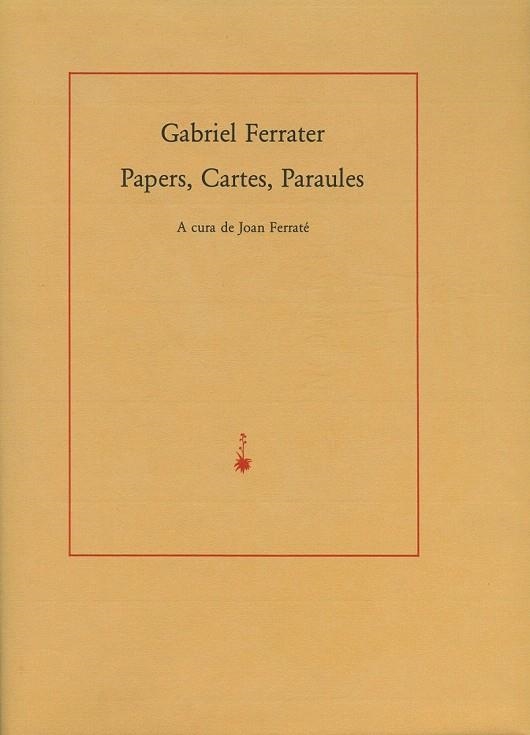 PAPERS, CARTES, PARAULES | 9788485704910 | FERRATER, GABRIEL | Llibreria La Gralla | Librería online de Granollers