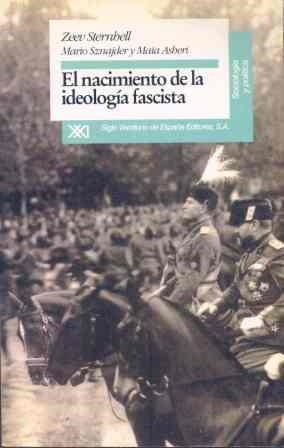 NACIMIENTO DE LA IDEOLOGIA FASCISTA, EL | 9788432308550 | STERNHELL, ZEEV/SZNAJDER, MARIO/ASHERI, MAIA | Llibreria La Gralla | Librería online de Granollers