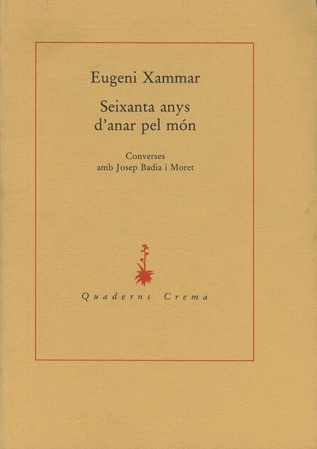 SEIXANTA ANYS D'ANAR PEL MON (SERIE GRAN) | 9788477270683 | XAMMAR, EUGENI | Llibreria La Gralla | Llibreria online de Granollers