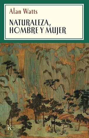 NATURALEZA, HOMBRE Y MUJER | 9788472452510 | WATTS, ALAN | Llibreria La Gralla | Librería online de Granollers