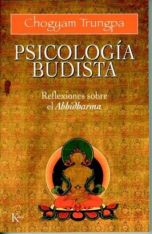 PSICOLOGIA BUDISTA.REFLEXIONES SOBRE EL ABHIDHARMA | 9788472451964 | TRUNGPA, GHÖGYAM | Llibreria La Gralla | Llibreria online de Granollers
