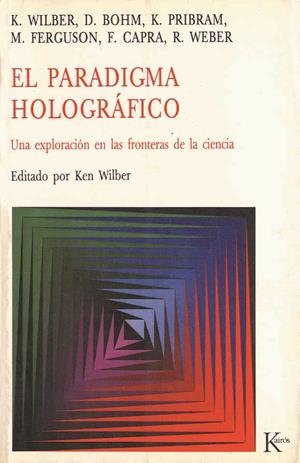 PARADIGMA HOLOGRAFICO, EL | 9788472451735 | WILBER;BOHN... | Llibreria La Gralla | Llibreria online de Granollers