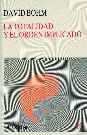 TOTALIDAD Y EL ORDEN IMPLICADO, LA | 9788472451780 | BOHM, DAVID | Llibreria La Gralla | Librería online de Granollers