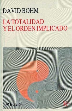 TOTALIDAD Y EL ORDEN IMPLICADO, LA | 9788472451780 | BOHM, DAVID | Llibreria La Gralla | Llibreria online de Granollers