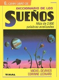 DICCIONARIO DE LOS SUEÑOS.MAS DE 3.600 PALABRAS | 9788430576982 | DELIVIER-LEONARD | Llibreria La Gralla | Llibreria online de Granollers