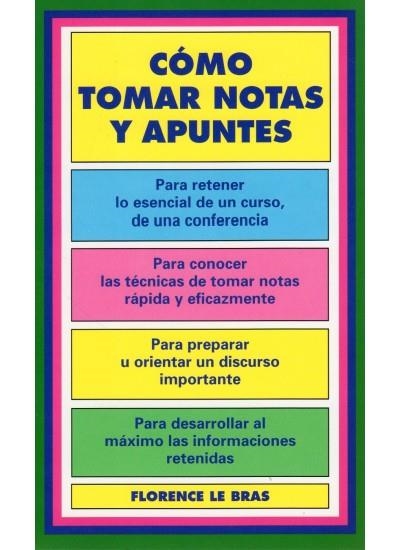 COMO TOMAR NOTAS Y APUNTES | 9788470823121 | FLORENCE LE BRAS | Llibreria La Gralla | Librería online de Granollers
