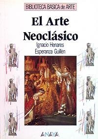 ARTE NEOCLASICO, EL | 9788420744704 | HENARES, IGNACIO | Llibreria La Gralla | Librería online de Granollers