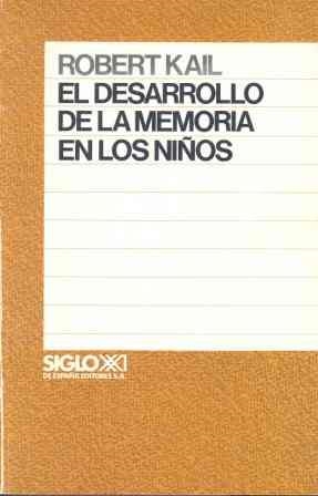 DESARROLLO DE LA MEMORIA EN LOS NIÑOS, EL | 9788432304866 | KAIL, ROBERT | Llibreria La Gralla | Librería online de Granollers