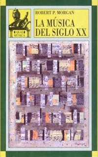 MUSICA DEL SIGLO XX,LA | 9788446003687 | MORGAN,ROBERT P. | Llibreria La Gralla | Librería online de Granollers