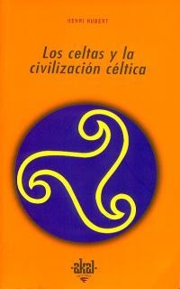 CELTAS Y LA CIVILIZACION CELTICA, LOS | 9788476002865 | HUBERT, HENRI | Llibreria La Gralla | Librería online de Granollers