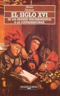 SIGLO XVI, EL. DE LOS GRANDES DECUBRIMIENTOS A LA | 9788476004784 | PERONNET, MICHEL | Llibreria La Gralla | Librería online de Granollers