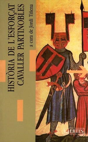 HISTORIA DE L'ESFORÇAT CAVALLER PARTINOBLES | 9788475841663 | ANONIMAS Y COLECTIVAS | Llibreria La Gralla | Librería online de Granollers