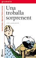 TROBALLA SORPRENENT, UNA (GRUM. VERMELL 34) | 9788424681340 | CELA I OLLÉ, JAUME | Llibreria La Gralla | Llibreria online de Granollers