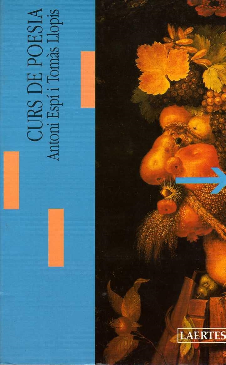 CURS DE POESIA | 9788475841076 | ESPI, ANTONI ; LLOPIS, TOMAS | Llibreria La Gralla | Librería online de Granollers