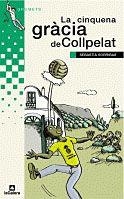 CINQUENA GRÀCIA DE COLLPELAT, LA (GRUM VERD 25) | 9788424681258 | SORRIBAS ROIG, SEBASTIà | Llibreria La Gralla | Librería online de Granollers