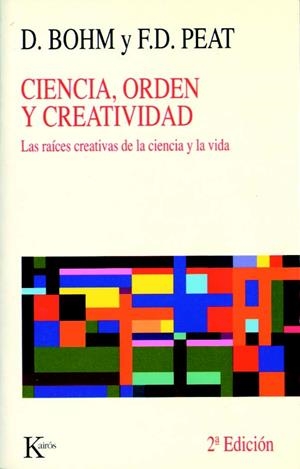 CIENCIA ORDEN Y CREATIVIDAD | 9788472451841 | BOHM, DAVID;DAVID PEAT | Llibreria La Gralla | Librería online de Granollers