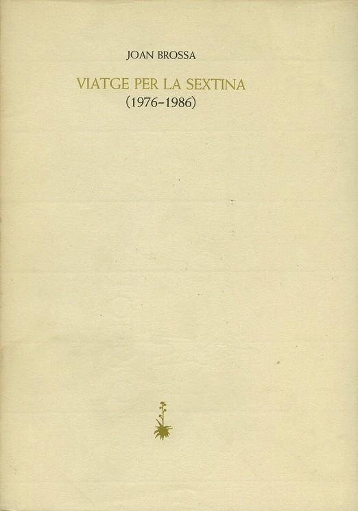 VIATGE PER LA SEXTINA (1976-1986) | 9788485704958 | BROSSA, JOAN | Llibreria La Gralla | Llibreria online de Granollers