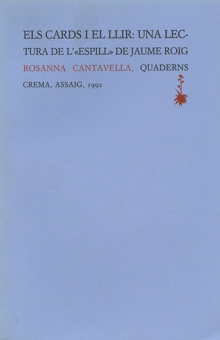 CARDS I EL LLIR UNA LECTURA DE L'ESPILL DE JAUME | 9788477270713 | CANTAVELLA, ROSANNA | Llibreria La Gralla | Librería online de Granollers