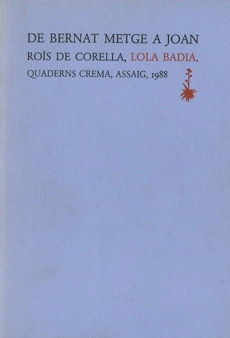 DE BERNAT METGE A JOAN ROIS DE CORELLA | 9788477270300 | BADIA, LOLA | Llibreria La Gralla | Librería online de Granollers