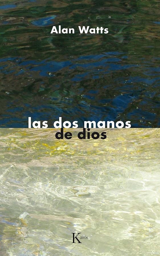 DOS MANOS DE DIOS, LAS | 9788472452091 | WATTS, ALAN | Llibreria La Gralla | Llibreria online de Granollers