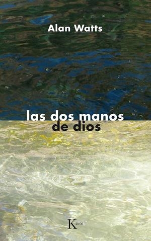 DOS MANOS DE DIOS, LAS | 9788472452091 | WATTS, ALAN | Llibreria La Gralla | Librería online de Granollers