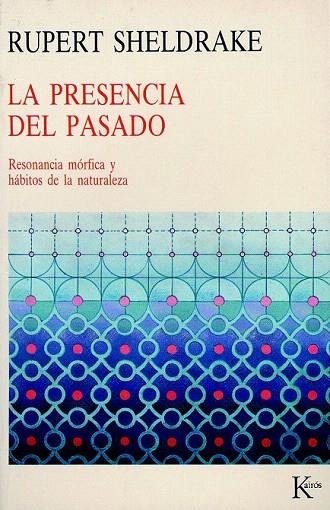 PRESENCIA DEL PASADO, LA | 9788472452237 | SHELDRAKE, RUPERT | Llibreria La Gralla | Llibreria online de Granollers