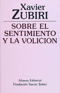 SOBRE EL SENTIMIENTO Y LA VOLICION | 9788420690469 | ZUBIRI, Xavier | Llibreria La Gralla | Librería online de Granollers