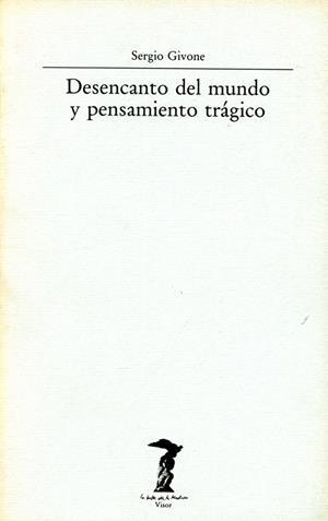 DESENCANTO DEL MUNDO Y PENSAMINETO TRAGICO | 9788477745426 | GIVONE, SERGIO | Llibreria La Gralla | Llibreria online de Granollers