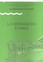 SERRADORA D`AREU, LA | 9788439330301 | GRAU , JOAN/FERNÀNDEZ CERVANTES, MAGDA/BALLONGA , JORDI | Llibreria La Gralla | Librería online de Granollers