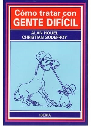 COMO TRATAR CON GENTE DIFICIL | 9788470823114 | HOUEL.ALAN | Llibreria La Gralla | Llibreria online de Granollers