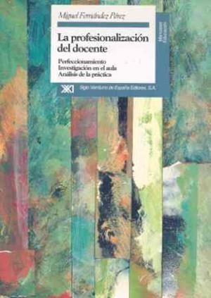 PROFESIONALIZACION DEL DOCENTE, LA | 9788432308727 | FERNANDEZ PEREZ, MIGUEL | Llibreria La Gralla | Librería online de Granollers