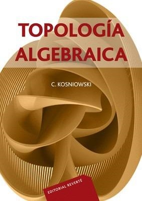 TOPOLOGIA ALGEBRAICA | 9788429150988 | KOSNIOWSKI | Llibreria La Gralla | Librería online de Granollers