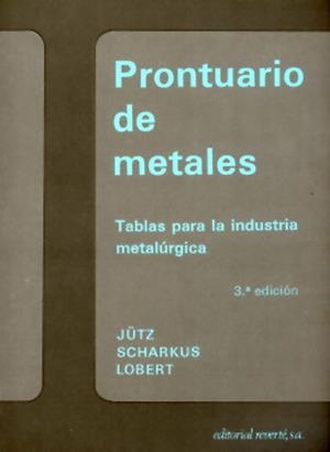 PRONTUARIO DE METALES TABLAS PARA LA INDUSTRIA METALURGICA | 9788429160611 | JÜTZ | Llibreria La Gralla | Librería online de Granollers