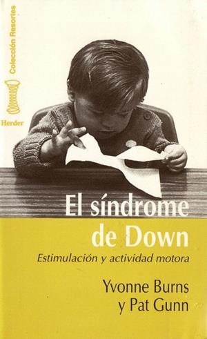 SINDROME DE DOWN | 9788425418921 | BURNS, YVONNE | Llibreria La Gralla | Librería online de Granollers