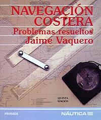 NAVEGACION COSTERA : PROBLEMAS RESUELTOS | 9788436811216 | VAQUERO, JAIME | Llibreria La Gralla | Llibreria online de Granollers