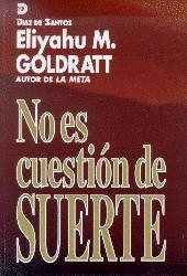 NO ES CUESTION DE SUERTE | 9788479782009 | GOLDRATT, ELIYAHU | Llibreria La Gralla | Librería online de Granollers