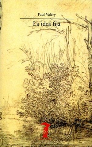 IDEA FIJA, LA | 9788477745181 | VALERY, PAUL | Llibreria La Gralla | Llibreria online de Granollers